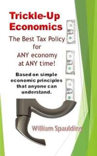 Cover for the book Trickle-Up Economics